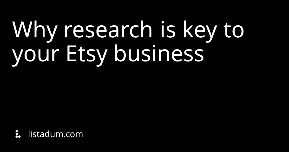 Why research is key to your Etsy business